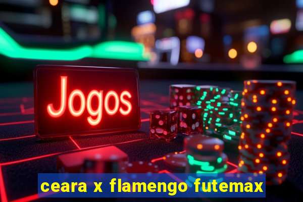 ceara x flamengo futemax